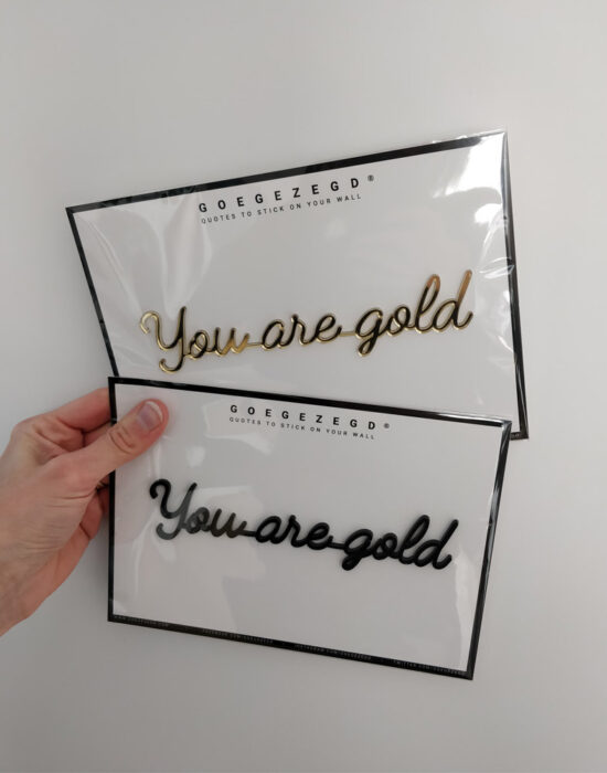 Goegezegd muurquote: You are gold